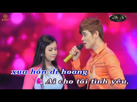 Ai Cho Tôi Tình Yêu [Karaoke (NL &