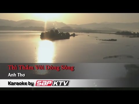 [Karaoke SAPKTV] Thì Thầm Với Dòng Sông - Anh Thơ (Beat HD)