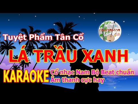 Lá Trầu Xanh | Karaoke Tân Cổ Beat Chuẩn Âm Thanh Chất Lượng Cao