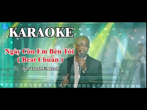 [ Karaoke ] Ngày Còn Em Bên Tôi [ Beat Chuẩn ] - Duy Thanh ft  Randy By Thành Được
