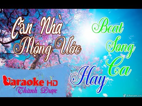 Căn Nhà Mộng Ước  ( Beat Song Ca Hay ) Karaoke  By Thành Được