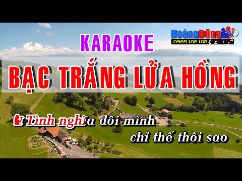 Bạc Trắng Lửa Hồng karaoke nhạc sống - Bac trang lua hong karaoke nhac song