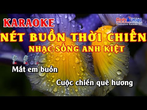 Karaoke | Nét Buồn Thời Chiến | Tone Nam | Karaoke Nhạc Sống Anh Kiệt