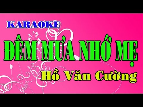 Karaoke ĐÊM MƯA NHỚ MẸ - Hồ Văn Cường