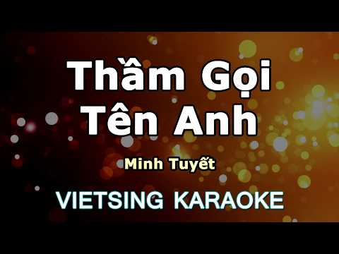 Thầm Gọi Tên Anh - Minh Tuyết - Vietsing Karaoke