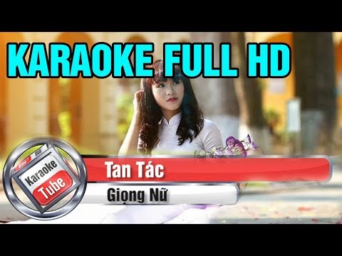 [Karaoke Full Beat] Tan Tác - Giọng Nữ - Karaoke Full HD