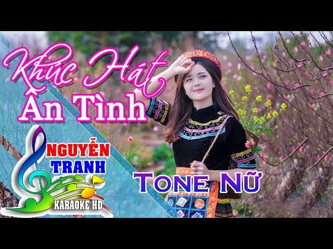 [Karaoke nhạc sống] Khúc Hát Ân Tình (Tình Bắc Duyên Nam) - Tone Nữ