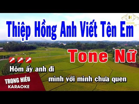 Karaoke Thiệp Hồng Anh Viết Tên Em Tone Nữ Nhạc Sống | Trọng Hiếu