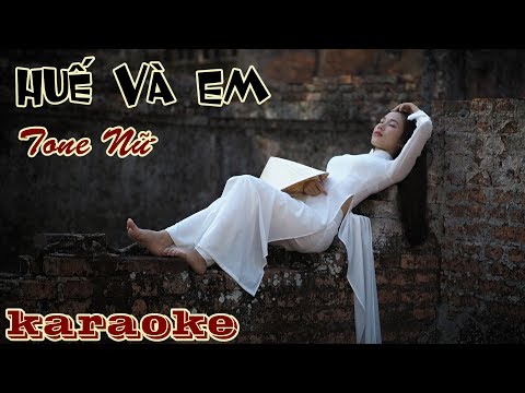 Huế Và Em - Tone Nữ - Karaoke (Beat) Full Hd - Tít Kara