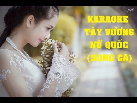 Karaoke Tây vương nữ quốc (song ca) new beat (bản đẹp)