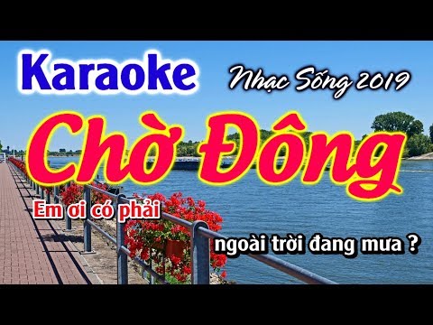 KARAOKE Chờ Đông beat nhạc sống mới 2019 ( cho dong karaoke )