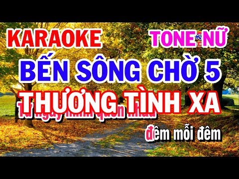 ❤️❤️ 1/2/2020 ❤️❤️ Karaoke Bến Sông Chờ 5 Tone Nữ ❤️❤️  Thuong Tình Xa | Đoản Khúc Lam Giang | Phi Vân Điệp Khúc ❤️❤️