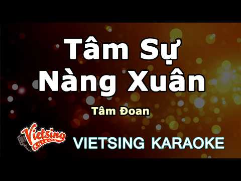Tâm Sự Nàng Xuân - Tâm Đoan - Vietsing Karaoke