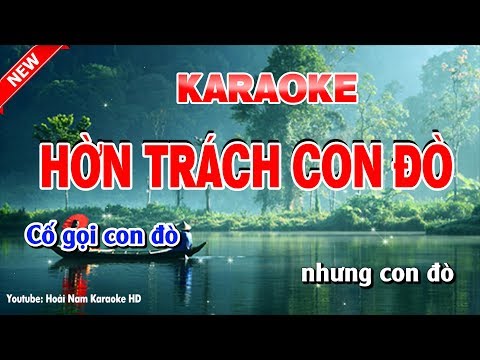 Karaoke Hờn Trách Con Đò - hon trach con do karaoke nhac song