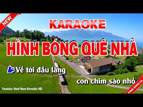 Karaoke Hình Bóng Quê Nhà ( Song Ca ) hinh bong que nha karaoke nhac song