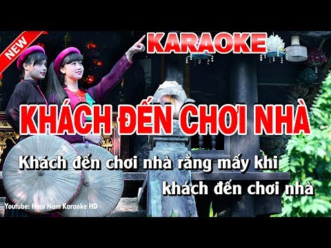 Karaoke Khách Đến Chơi Nhà - khach den choi nha karaoke nhac song