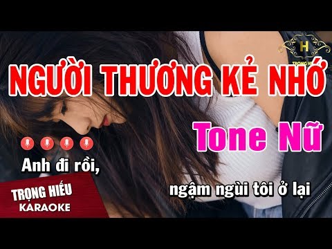 Karaoke Người Thương Kẻ Nhớ Tone Nữ Nhạc Sống | Trọng Hiếu