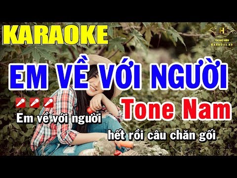 Karaoke Em Về Với Người Tone Nam Nhạc Sống | Trọng Hiếu