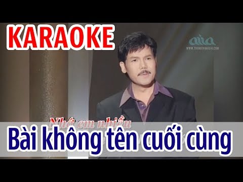 Bài Không Tên Cuối Cùng Karaoke Tone Nam - Vũ Khanh | Asia Karaoke Beat Chuẩn