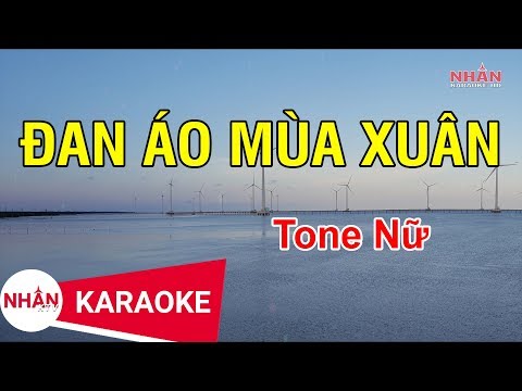 Karaoke Đan Áo Mùa Xuân Tone Nữ | Nhan KTV