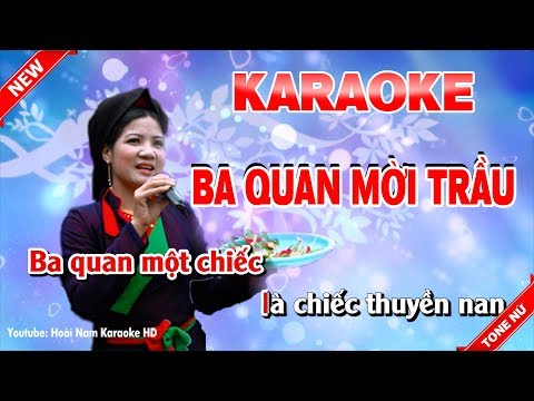 Karaoke Ba Quan Mời Trầu - ba quan moi trau karaoke nhac song tone nu