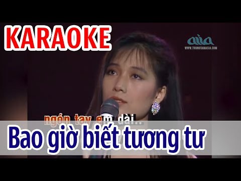 Bao Giờ Biết Tương Tư Karaoke Tone Nữ - Asia Karaoke Beat Chuẩn