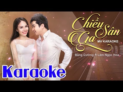 Karaoke Chiều Sân Ga (Beat Chuẩn) - Karaoke Song Ca Nam Nữ | Bằng Cường Karaoke