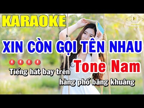 Karaoke Xin Còn Gọi Tên Nhau Tone Nam Nhạc Sống | Trọng Hiếu