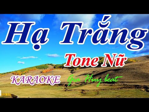 Karaoke - Hạ Trắng - Tone Nữ - Nhạc Sống - gia huy beat -Hạ Trắng Karaoke