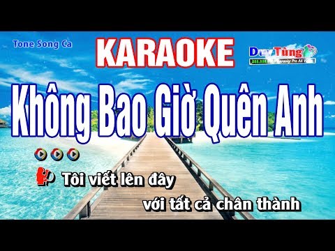 Không Bao Giờ Quên Anh Karaoke Song Ca