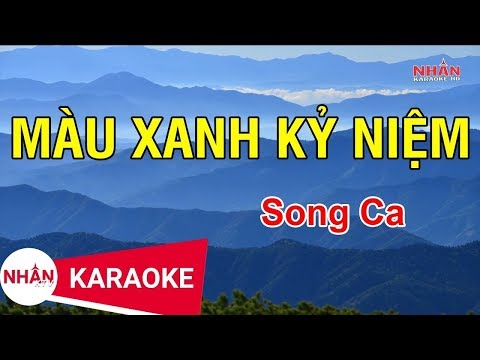 Karaoke Màu Xanh Kỷ Niệm Song Ca | Nhan KTV
