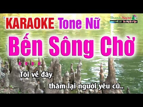 Bến Sông Chờ Karaoke Tone Nữ | Bản Chuẩn 2020 - Nhạc Sống Thanh Ngân