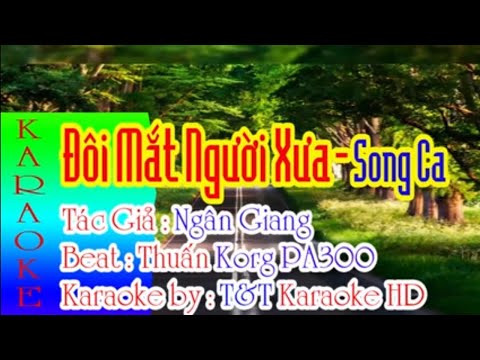 Karaoke | Đôi Mắt Người Xưa | Song Ca | T&T Karaoke HD | Beat Thuấn KORG PA300