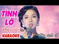 Karaoke Tình Lỡ - Beat Chuẩn Hay Nhất | Lệ Quyên ( Tone Nữ )