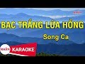 Karaoke Bạc Trắng Lửa Hồng Song Ca | Nhan KTV