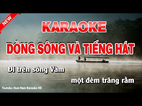 Karaoke Dòng Sông Và Tiếng Hát Tone nam - dòng sông và tiếng hát karaoke nhạc sống tone nam