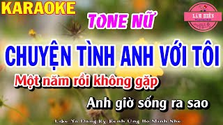 Chuyện Tình Anh Với Tôi Karaoke Tone Nữ ( Em ) Lâm Hiền Karaoke