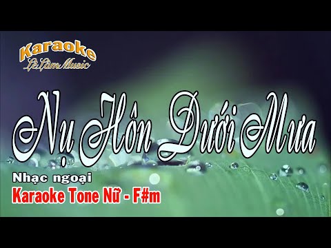 Karaoke - NỤ HÔN DƯỚI MƯA - Tone Nữ | Lê Lâm Music