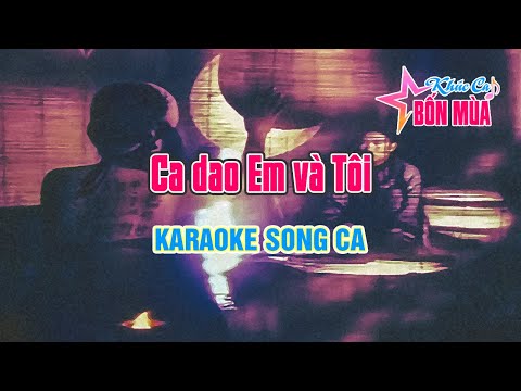 Ca dao Em và Tôi - Song ca hát hay || Karaoke by VFC Team
