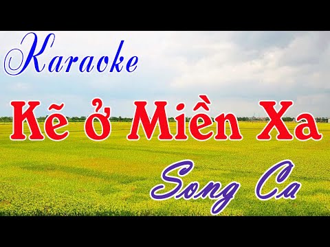 Kẽ Ở Miền Xa - Karaoke [Song Ca] : Cm
