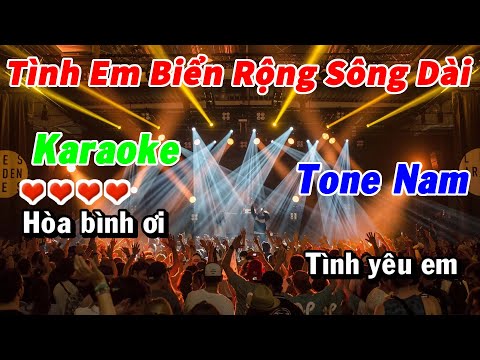 Karaoke Tình Em Biển Rộng Sông Dài Remix Nhạc Sống Tone Nam