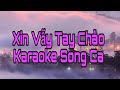 XIN VẪY TAY CHÀO KARAOKE SONG CA (PHUOC TINH)t
