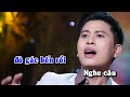 Karaoke LỠ HẸN VỚI DÒNG LAM - Nguyễn Thành Viên Tone Nam Vừa Hát