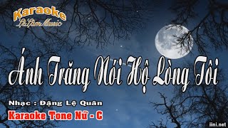 Karaoke - ÁNH TRĂNG NÓI HỘ LÒNG TÔI - Tone Nữ | Lê Lâm Music
