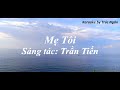 Karaoke Mẹ Tôi (Trần Tiến) - Tone Nam (Beat Phối Võ Hạ Trâm)