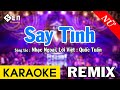 Say Tình Remix Tone Nữ Nhạc Sống - Karaoke Beat Chuẩn