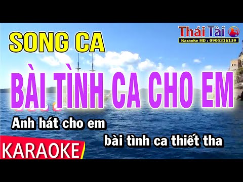 Karaoke Bài Tình Ca Cho Em | Song Ca | Thái Tài