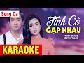 KARAOKE Tình Cờ Gặp Nhau Song Ca - Thiên Quang, Quỳnh Trang | Võ Hoàng Karaoke
