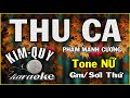 THU CA - KARAOKE ( Tango ) - Tone NỮ ( Gm/Sol Thứ )