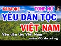 Karaoke  Yêu Dân Tộc Việt Nam  Tone Nữ  Nhạc Sống  gia huy beat